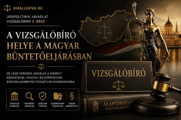A vizsgálóbíró helye(?) a magyar büntetőeljárásban