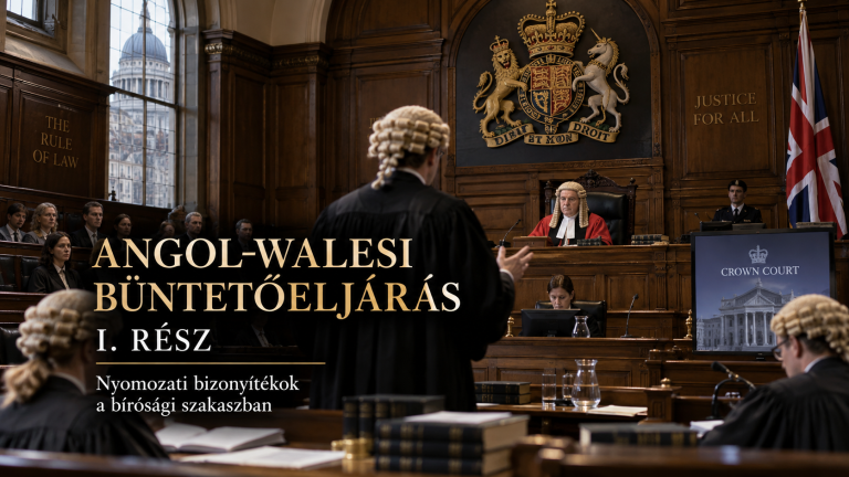 A büntetőeljárás bírósági szakasza Angliában és Walesben